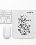 RAW III – Graphic Mouse Pad